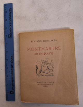 Item #174524 Montmartre Mon Pays. Roland Dorgeles
