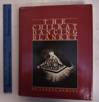 Item #174609 The Chilkat Dancing Blanket. Cheryl Samuel