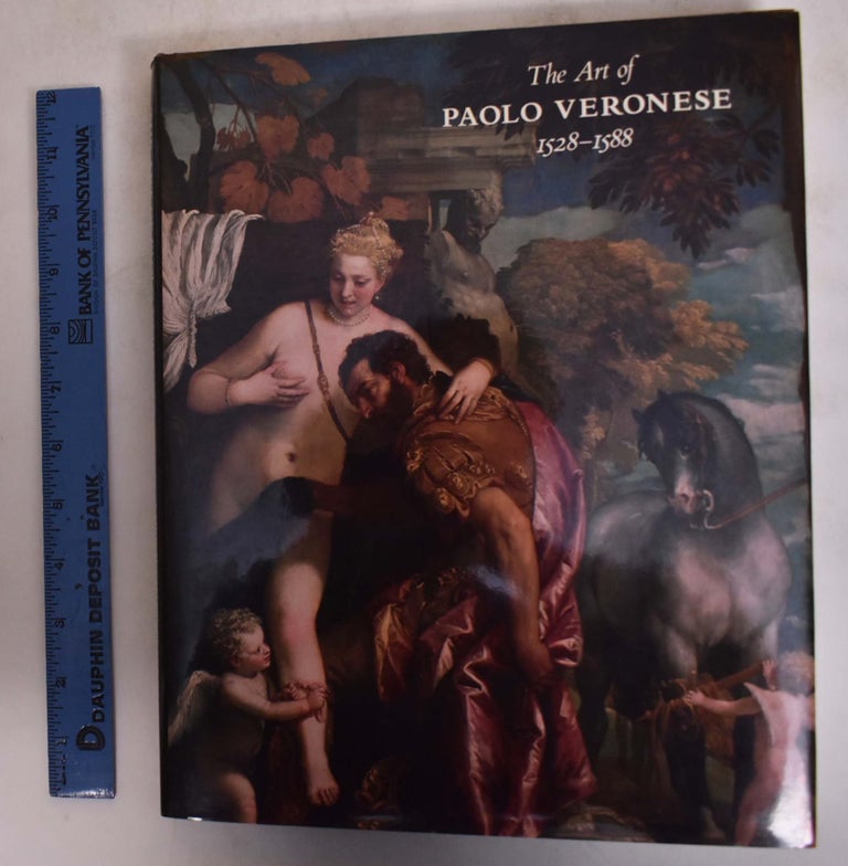 Item #174687 The Art of Paolo Veronese 1528-1588. William R. Rearick.
