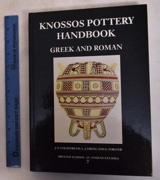 Item #174704 Knossos Pottery Handbook: Greek and Roman. J. N. L. J. Eiring Coldstream, G. Forster