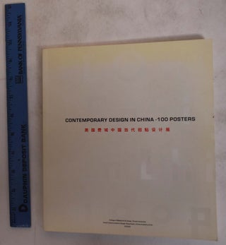 Item #174787 Contemporary Design In China: 100 Posters. Jack Cliggett, Zhao Yan