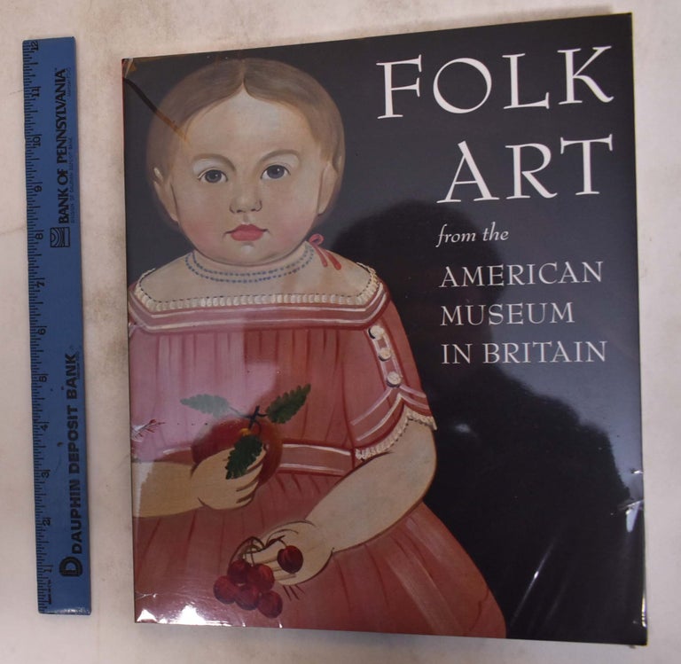 Item #174852 Folk Art from the American Museum in Britain. Laura Beresford.