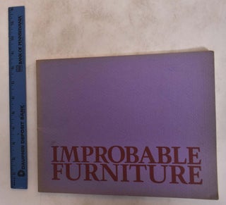 Item #174856 Improbable Furniture. Suzanne Delehanty, Robert Pincus-Witten