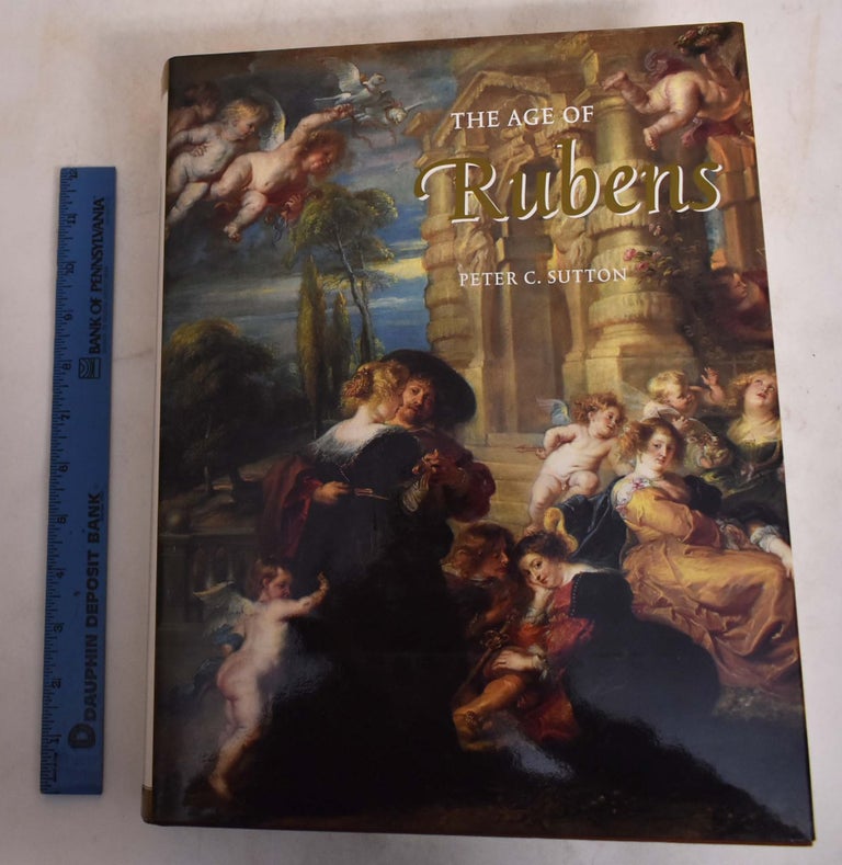 Item #174873 The Age of Rubens. Peter C. Sutton.