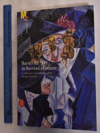 Item #174920 Maestri del '900: da Boccioni a Fontana, la collezione di un raffinato cultore...