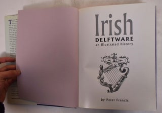 Irish Delftware: An Illustated History