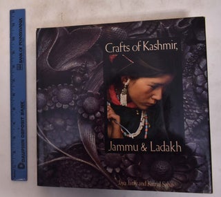 Item #174968 Crafts of Kashmir, Jammu & Ladakh. Jaya Jaitly, Kamal Sahai