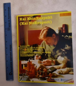 Item #175011 Kai Kein Respekt : Kai No Respect. Nicholas Baume