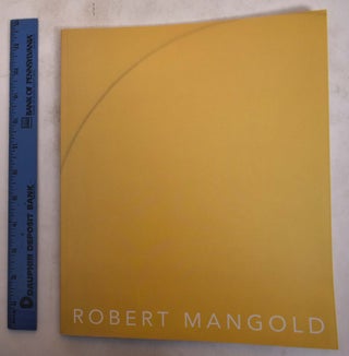Item #175029 Robert Mangold: Recent Paintings and Drawings. John Yau