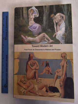 Item #175093 Toward Modern Art: From Puvis de Chavannes to Matisse and Picasso. Serge Lemoine
