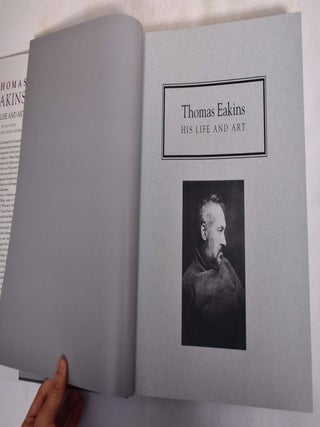 Thomas Eakins: His Life And Work