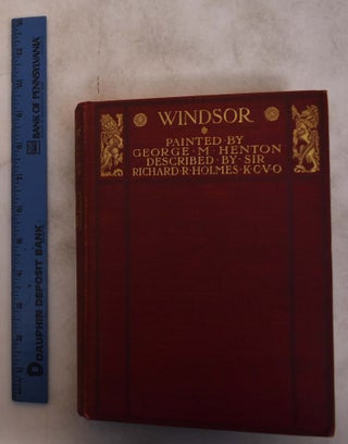 Item #175113 Windsor. Richard R. Holmes, George M. Henton
