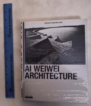 Item #175143 Ai Weiwei: Architecture. Caroline Klein