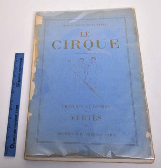 Item #175155 Le Cirque. Ramon Gomez De La Serna, Vertes, Adolphe Falgairolle