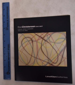 Item #175188 Dan Christensen (1942-2007): Lyrical Spray Canvases, 1960s to the 1990s. Dan...