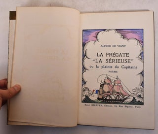 La Fregate "La Serieuse", ou, La plainte du capitaine poeme. Alfred de Vigny, Pierre Falke.