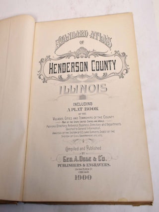 Standard atlas of Henderson County, Illinois Including a plat book of the villages, cities and townships of the county, map of the State, United States and world: patrons directory, reference business directory and departments devoted to general information