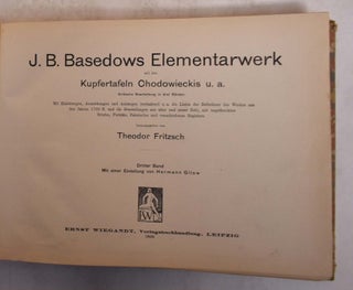 Item #175224 J.B. Basedows Elementarwerk: Mit Den Kupfertafeln Chodowieckis U.A., Kritische...