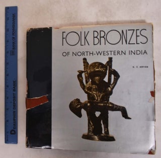 Item #175306 Folk Bronzes Of North-Western India. K. C. Aryan
