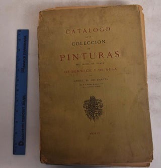 Item #175334 Catalogo De La Coleccion De Pinturas Del Excmo, Sr. Duque De Berwick Y De Alba....