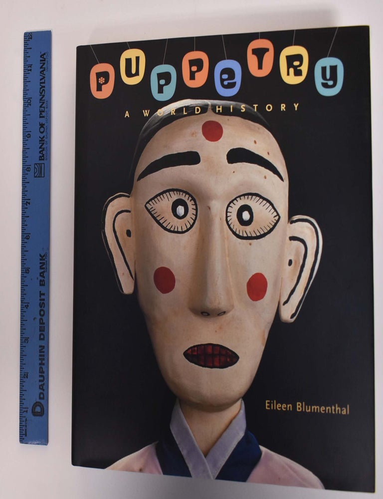 Item #175381 Puppetry: A World History. Eileen Blumenthal.