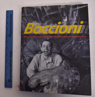 Item #175426 Boccioni Materia: A Futurist Masterpiece and the Avant-garde in Milan and Paris....