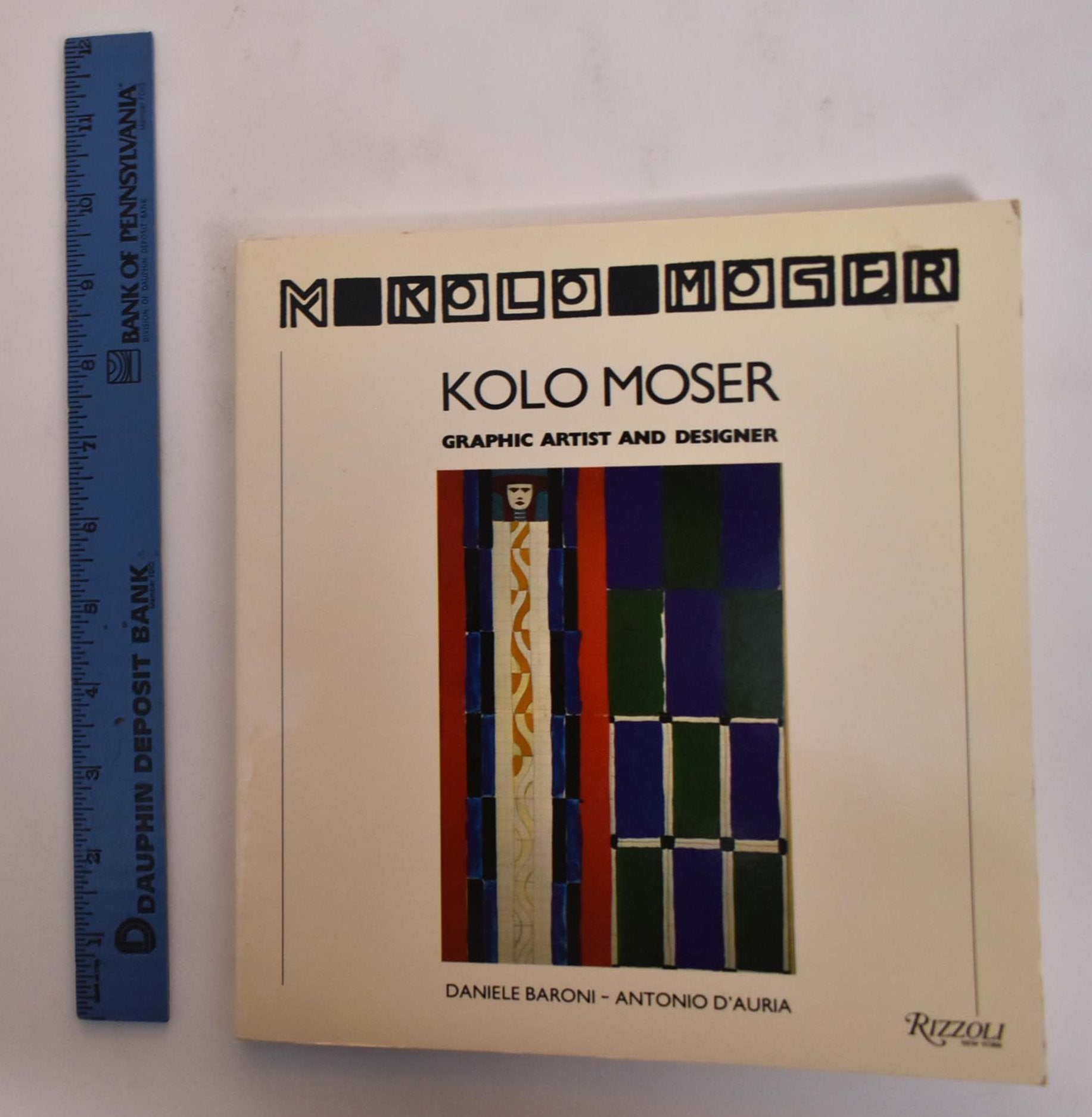 Kolo Moser: Graphic Artist and Designer by Daniele Baroni, Antonio D'Auria  on Mullen Books