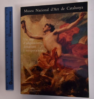 Item #175458 Un Any D'Adquisicions, Donacions i Recuperacions. Museu Nacional d'Art de Catalunya