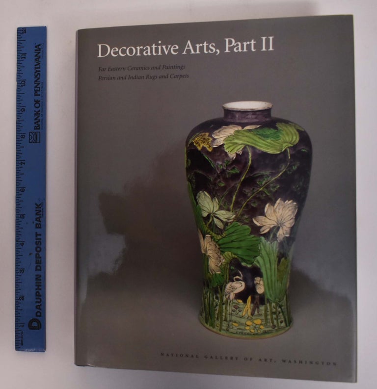 Item #175462 Decorative Arts, Part II: Far Eastern Ceramics And Paintings, Persian And Indian Rugs And Carpets. Virginia Bower.