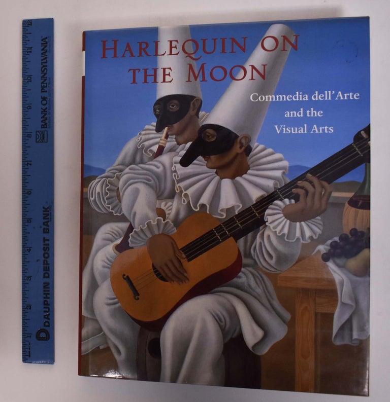 Item #175489 Harlequin on the Moon: Commedia dell'Arte and the Visual Arts. Lynne Lawner.