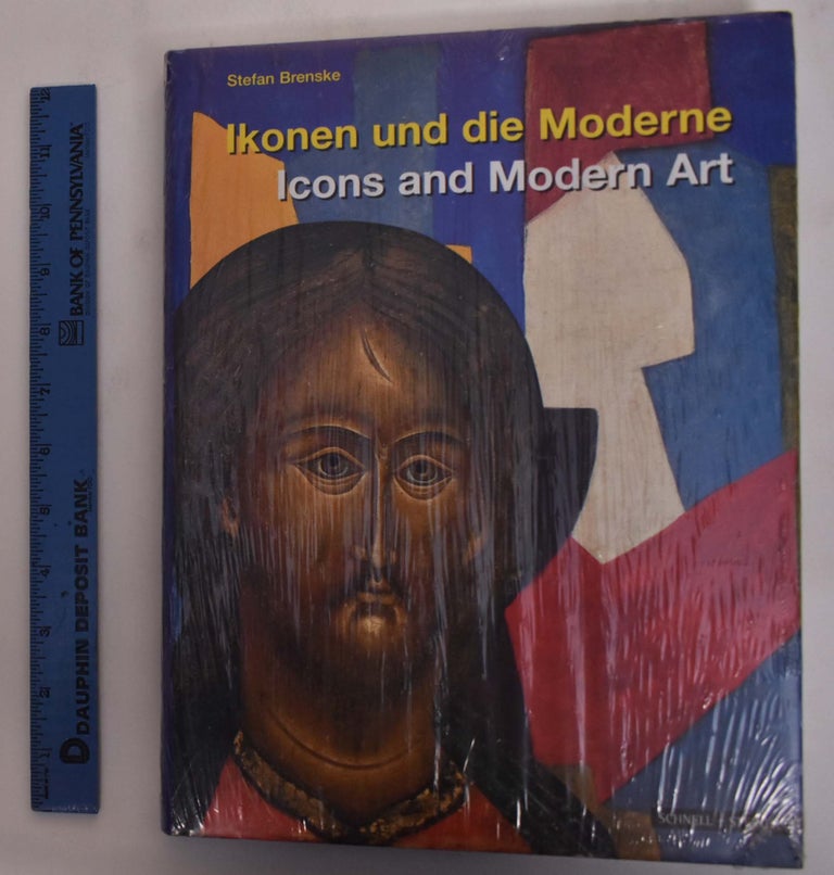 Item #175497 Ikonen und die Moderne: Icons and Modern Art. Stefan Brenske.