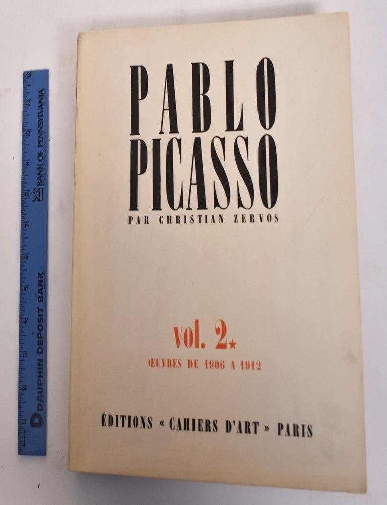 Item #175511 Pablo Picasso, Volume 2, Part 1 Oeuvres de 1906 a 1912. Christian Zervos.