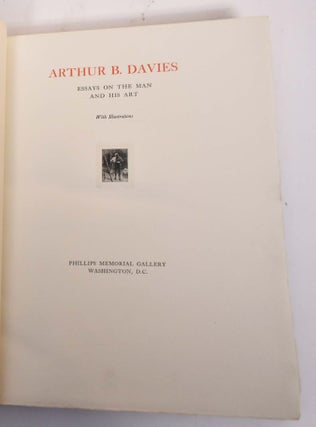 Arthur B. Davies: Essays On the Man and His Art