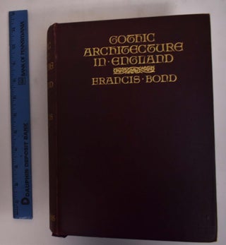 Item #175523 Gothic Architecture in England: An Analysis of the Origin & Development of...