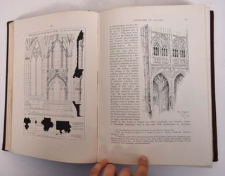 Gothic Architecture in England: An Analysis of the Origin & Development of English Church Architecture from the Norman Conquest to the Dissolution of the Monasteries