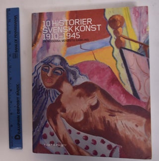 Item #175532 10 Historier: Svensk Konst, 1910-1945: Ur Moderna Museets Samling. Cecilia Wildenheim