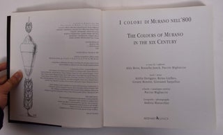 I colori Di Murano Nell '800; The Colours of Murano in the XIX Century