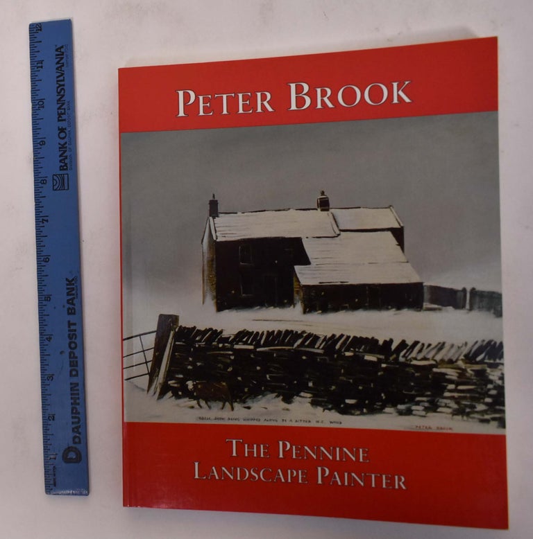 Item #175574 Peter Brook: The Pennine Landscape Painter. Stuart M. Archer.