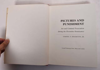 Pictures and Punishment: Art and Criminal Prosecution during the Florentine Renaissance