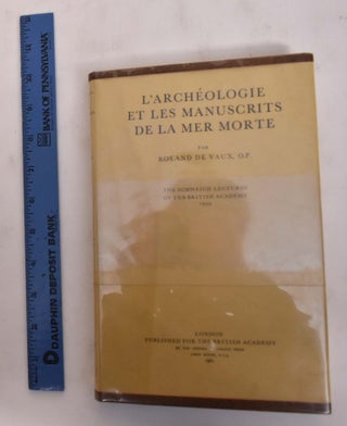 Item #175608 L'Archeologie Et Les Manuscrits De La Mer Morte. Roland De Vaux