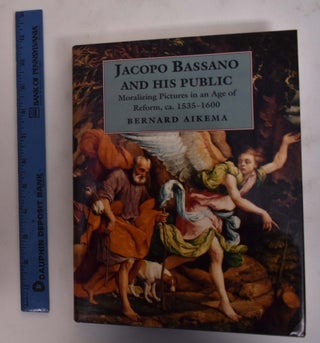 Item #175622 Jacopo Bassano and His Public. Bernard Aikema