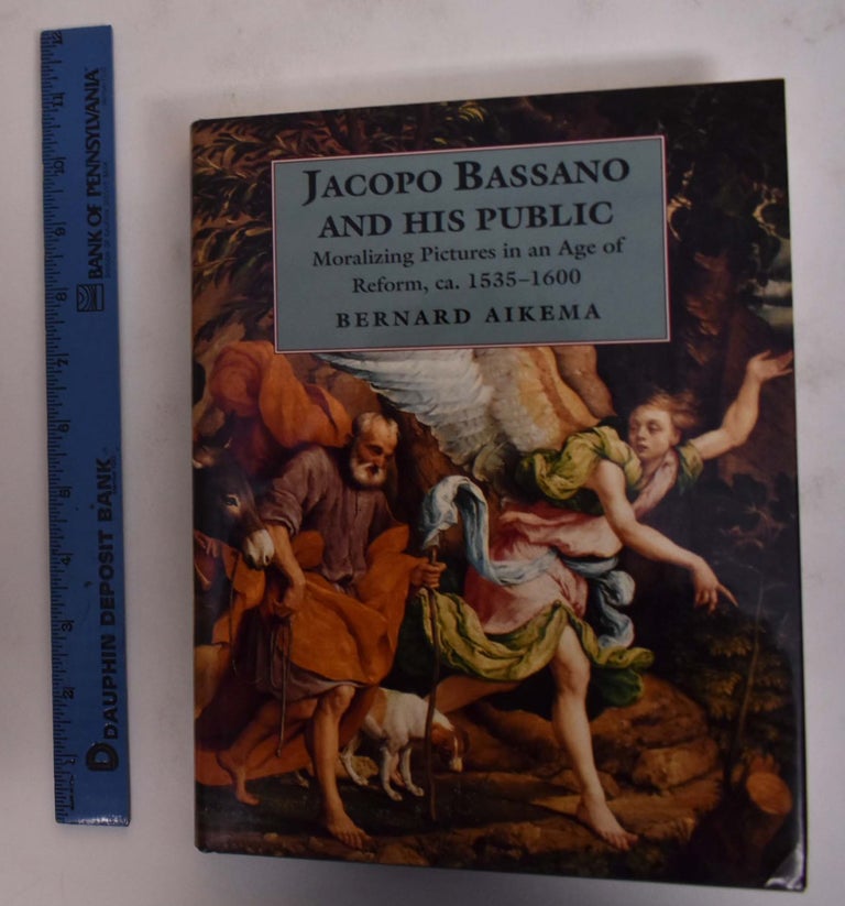 Item #175622 Jacopo Bassano and His Public. Bernard Aikema.
