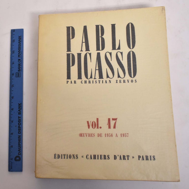 Item #175647 Pablo Picasso, Volume 17, Oeuvres de 1956 a 1957. Christian Zervos.
