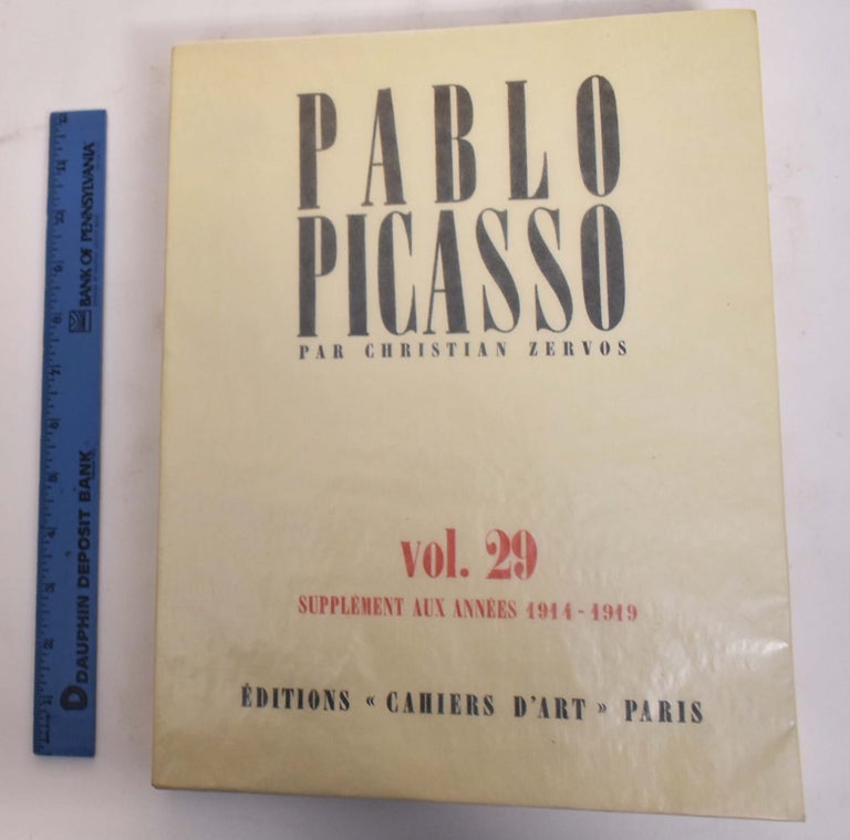 Item #175656 Pablo Picasso, Volume 29, Supplement Aux Annees 1914-1919. Christian Zervos.