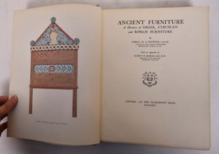 Ancient Furniture: A History of Greek, Etruscan, and Roman Furniture
