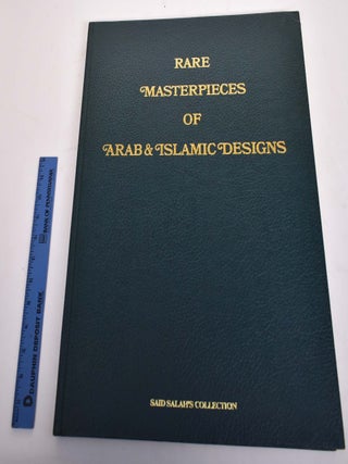 Rare Masterpieces of Arab & Islamic Designs for Artists, Designers, Craftsmen, Painters, Art Connoisseurs, and Collectors of Rare Books
