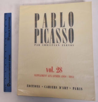 Item #175729 Pablo Picasso, Volume 28, Supplement Aux Annees 1910-1913. Christian Zervos