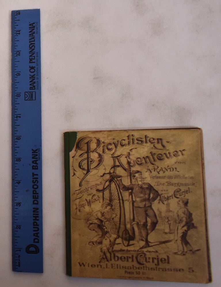 Item #175736 Bicyclisten-Abenteuer. A. Randl, Albert Curjel, Hans Wlach.