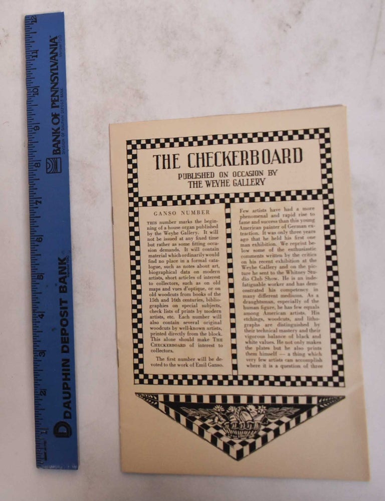 Item #175754 The Checkerboard: Published on Occasion by the Weyhe Gallery : GANSO Number. Emil Ganso.