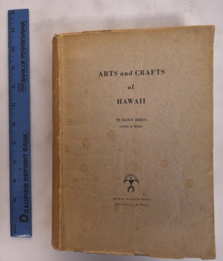 Item #175807 Arts and Crafts of Hawaii. Peter H. Buck.